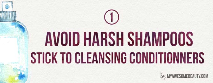 avoid harsh shampoos